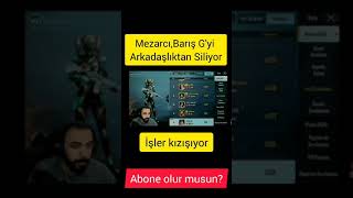 Mezarcı,Barış G'yi Arkadaşlıktan Siliyor❗İşler Kızışıyor⚠️#shorts #barisg #mezarci #pubg #sasuke