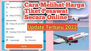 Cara Melihat Harga Tiket Pesawat Secara Online || Update Terbaru 2022 | Cek Tiket Pesawat