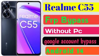 Realme C55 Frp bypass Android 14/without pc (RMX3710) Google account bypass