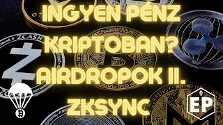 Ingyen pénz kriptoban? Airdropok 2. - zkSync