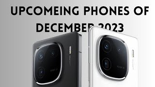 UPCOMEING PHONE OF DECEMBER 2023