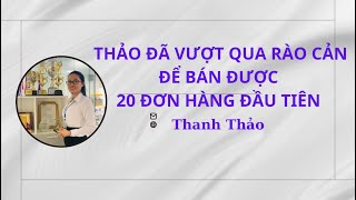 Thảo đã vượt qua rào cản để có 20 đơn hàng đầu tiên như thế nào