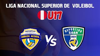 👉 Liga Nacional 2024 U17 🔥 | 🟡 SEMIFINAL 🔵 | REBAZA ACOSTA 🆚 DEPORTIVO SOAN