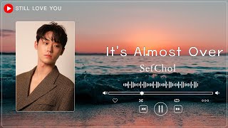 It's Almost Over -  SefChol