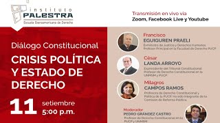 Diálogo Constitucional "CRISIS POLÍTICA Y ESTADO DE DERECHO"