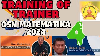 PELATIHAN GURU PEMBINA OSN MATEMATIKA SMA 2024 OLEH PA NASUKI dan PAK SUHARTOYO MGMP MAT DKI #4