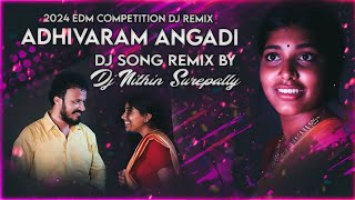 AADHIVARAM ANGADI O LACHA GUMMADI EDM COMPETITION FOLK DJ SONG REMIX BY DJ NITHIN SUREPALLY