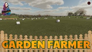 BALES OF FUN, Garden Farmer, Farming Simulator 22, Episode 47