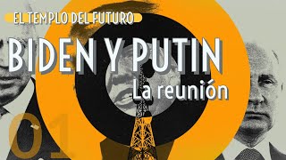 BIDEN Y PUTIN: La reunión