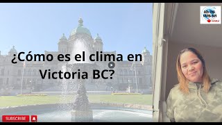 ¿Cómo es el clima en Victoria BC, Canadá?