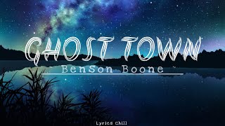 Benson Boone - Ghost Town  [ Lyrics Chill ]💕💘