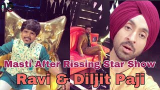 Ravi and Diljit Paji Masti after Rissing Star Show