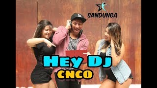 Hey Dj - Cnco feat yandel / Coreografia Sandunga