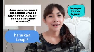 APA YANG HARUS DILAKUKAN SETELAH TAU ANAK KITA ADA CIRI BERKEBUTUHAN KHUSUS