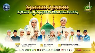 LIVE MAULID AGUNG | MILAD KE-5 MAJLIS PEMUDA ISLAM