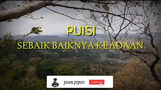 PUISI penuh makna SEBAIK BAIKNYA KEADAAN bikin hati tersentuh