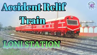 Accident Relief Train in Indian Railways|| Loni Railway station || Loni||