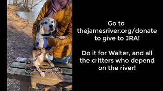 Walter Puppins urges you to give back to the river you love!