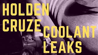 Holden Cruze Coolant Leak