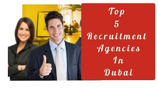 Top 5 recruitment agencies in dubai