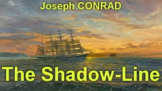 The Shadow-Line  by Joseph CONRAD (1857 - 1924)   by Literary Fiction Audiobooks