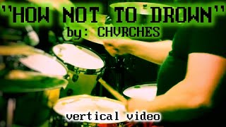 “How Not To Drown” while Drumming! @CHVRCHES