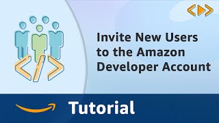 How to Invite New Users to Amazon Developer Account