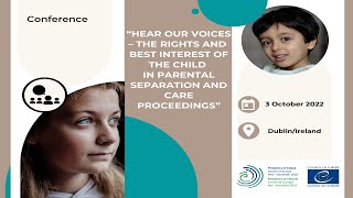 Hear Our Voices: the rights and best interest of the child in parental separation & care proceedings