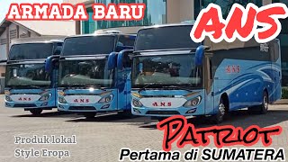 Armada Baru ANS- New PATRIOT dari Morodadi Prima,Pertama di SUMATERA