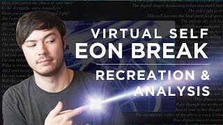 Virtual Self - Eon Break: Recreation & Analysis (Project Download)