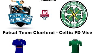 HIGHLIGHTS - FT Charleroi - Celtic FD Visé ( 05-04-2024 ) score 5-4