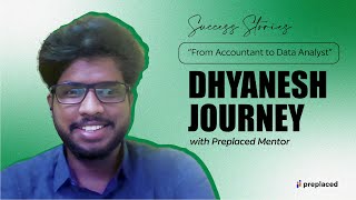 “From Accountant to Data Analyst” Dhyanesh Inspiring Journey with Preplaced Mentor