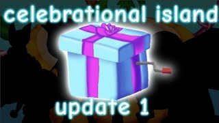 celebrational island update 1 (1 year anniversary celebration)