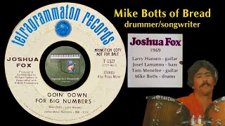 Joshua Fox "Goin' Down For Big Numbers" 1969 Mike Botts Bread Larry Hansen Tom Menefee Josef Lamanno