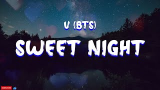 V (BTS) - Sweet Night (Lyrics)