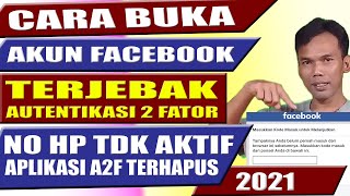 CARA MENGATASI FB TIDAK BISA MASUK TERKUNCI AUTENTIKASI 2 FAKTOR NO HP TIDAK AKTIF