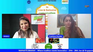 In an Exclusive & LIVE conversation with Actress , Producer , Politician Ms.Kushboo Sundar