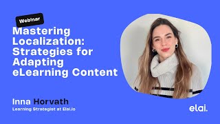 Mastering Localization: Strategies for Adapting eLearning Content for Global Audiences - Webinar