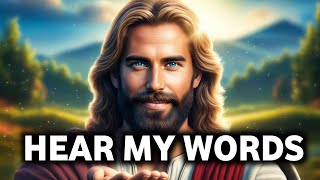 God Message : Hear My Words | God Says | God Message Today | Gods Message Now | Holy Echoes