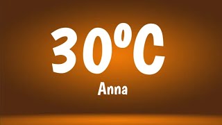 ANNA - 30ºC(Lyrics/Testo] Best Version