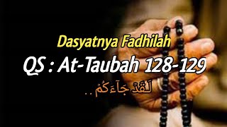 Dahsyatnya Keutamaan Ayat Lakod Jaakum (QS. At-Taubah:128-129)