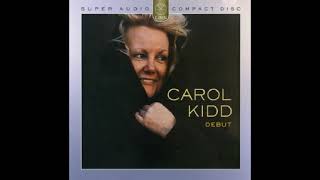 Carol Kidd  - Trouble is a Man