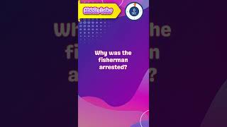 Why Did the Fisherman Get Arrested? #riddles #brainteasers #riddle #riddlechallenge  #riddleaddict