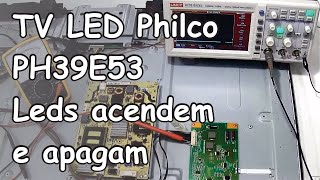 TV LED Philco PH39E53 - Leds acendem e apagam