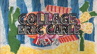 Eric Carle - Collage Part 2