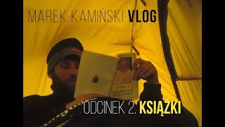 Marek Kamiński VLOG. Odcinek 2. Książki