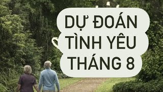 Dự đoán tình yêu tháng 8