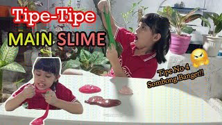 Tipe Tipe Bermain Slime | Playing Slime | Viral Slime