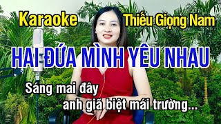 Hai Đứa Mình Yêu Nhau ✔ Karaoke Thiếu Giọng Nam ► Song Ca Với Ngọc Lan ❖ Thiết TV