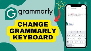 How to Change Grammarly Keyboard 2024?